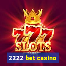 2222 bet casino